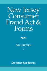 Title: New Jersey Consumer Fraud Act & Forms 2022, Author: Paul DePetris