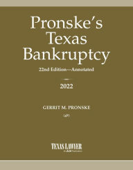 Title: Pronske's Texas Bankruptcy 2022, Author: Gerrit M. Pronske