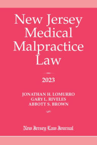 Title: New Jersey Medical Malpractice Law 2023, Author: Jonathan H. Lomurro