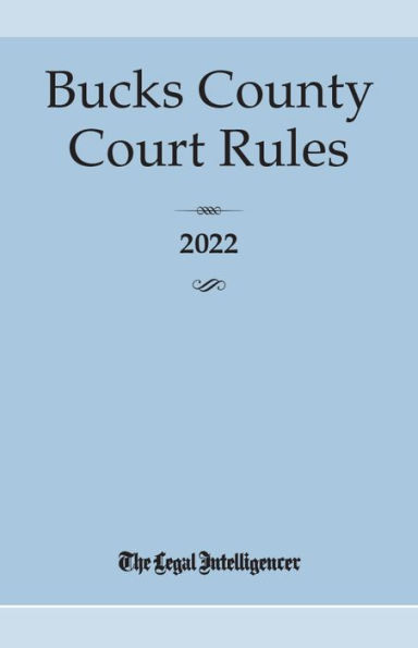 Bucks County Court Rules 2022