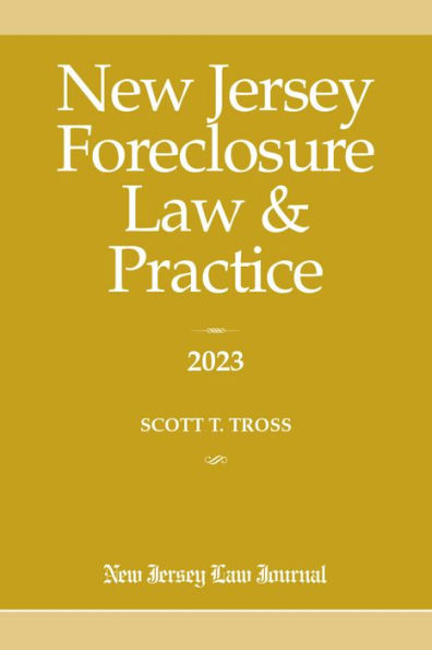New Jersey Foreclosure Law & Practice 2023