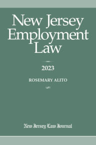 Title: New Jersey Employment Law 2023, Author: Rosemary Alito