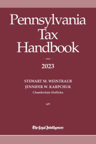 Title: Pennsylvania Tax Handbook 2023, Author: Stewart M. Weintraub