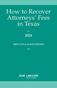 Title: How to Recover Attorneys' Fees in Texas 2024, Author: Trey Cox