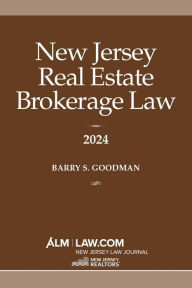 Title: New Jersey Real Estate Brokerage Law 2024, Author: Barry S. Goodman