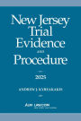 New Jersey Trial Evidence and Procedure 2025