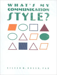 Title: What's My Communication Style? PG, Author: Organization Design & Development