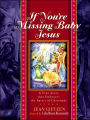 If You're Missing Baby Jesus: A True Story that Embraces the Spirit of Christmas