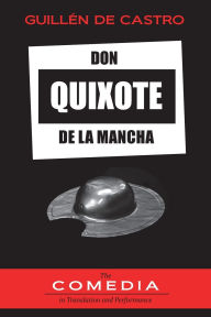 Title: Don Quixote de la Mancha, Author: Guillïn de Castro
