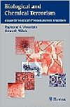 Title: Biological and Chemical Terrorism: A Guide for Healthcare Providers and First Responders, Author: Raymond S. Weinstein