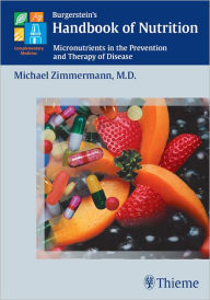 Title: Burgerstein's Handbook of Nutrition: Micronutrients in the Prevention and Therapy of Disease, Author: Michael B. Zimmermann