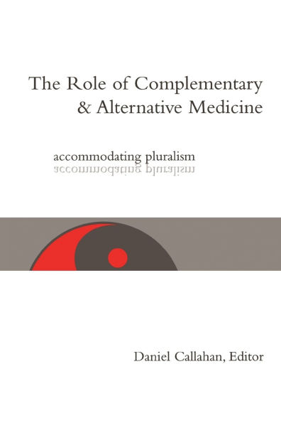 The Role of Complementary and Alternative Medicine: Accommodating Pluralism