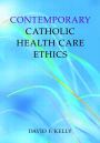 Contemporary Catholic Health Care Ethics / Edition 1