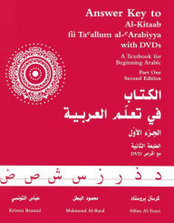 Title: Answer Key to Al-Kitaab fii Ta allum al-Arabiyya: A Textbook for Beginning Arabic, Part One / Edition 1, Author: Kristen Brustad