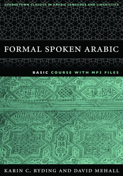 Formal Spoken Arabic Basic Course with MP3 Files: Second Edition / Edition 2
