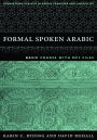 Formal Spoken Arabic Basic Course with MP3 Files: Second Edition / Edition 2