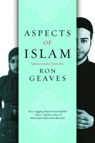 Title: Aspects of Islam / Edition 1, Author: Ron Geaves