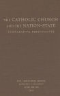 Catholic Church and the Nation-State: Comparative Perspectives / Edition 2