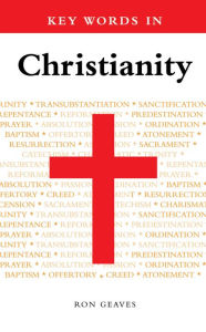 Title: Key Words in Christianity / Edition 2, Author: Ron Geaves