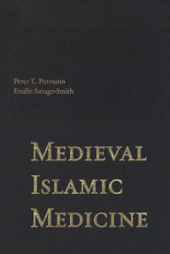 Title: Medieval Islamic Medicine / Edition 2, Author: Peter E. Pormann