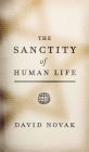 The Sanctity of Human Life / Edition 2