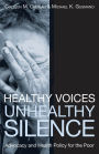 Healthy Voices, Unhealthy Silence: Advocacy and Health Policy for the Poor / Edition 1