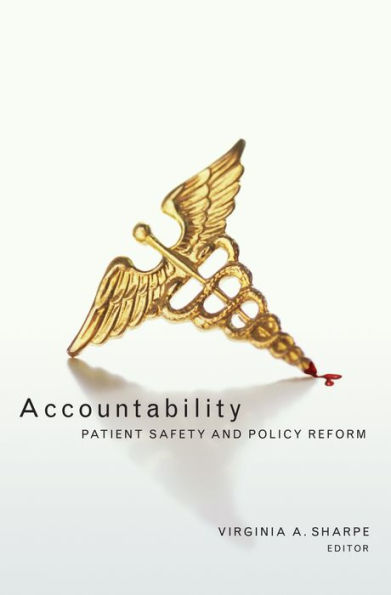 Accountability: Patient Safety and Policy Reform