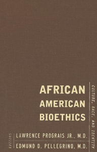 Title: African American Bioethics: Culture, Race, and Identity, Author: Lawrence J. Prograis Jr.