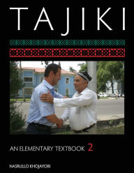 Title: Tajiki: An Elementary Textbook, Volume 2, Author: Nasrullo Khojayori