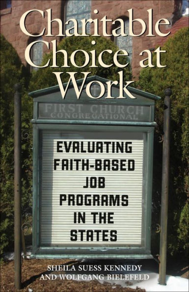 Charitable Choice at Work: Evaluating Faith-Based Job Programs in the States