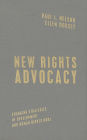 New Rights Advocacy: Changing Strategies of Development and Human Rights NGOs