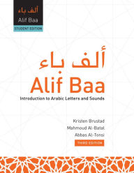 Title: Alif Baa: Introduction to Arabic Letters and Sounds / Edition 3, Author: Kristen Brustad