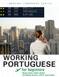 Title: Working Portuguese for Beginners: , Student's Edition, Author: Monica Rector