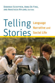 Title: Telling Stories: Language, Narrative, and Social Life, Author: Deborah Schiffrin