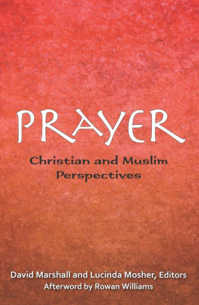 Prayer: Christian and Muslim Perspectives