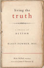 Living the Truth: A Theory of Action