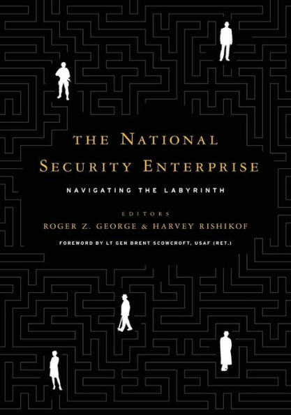 The National Security Enterprise: Navigating the Labyrinth