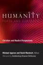 Humanity: Texts and Contexts: Christian and Muslim Perspectives