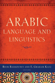 Title: Arabic Language and Linguistics, Author: Reem Bassiouney