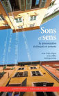 Sons et sens: La prononciation du fran?ais en contexte