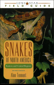 Title: Snakes of North America: Eastern and Central Regions, Author: Alan Tennant