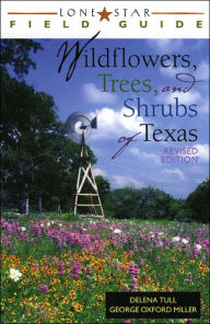 Title: Lone Star Field Guide to Wildflowers, Trees, and Shrubs of Texas, Author: Delena Tull