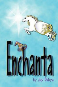 Title: Enchanta, Author: Jay Dubya