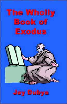 The Wholly Book of Exodus