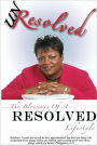 Unresolved: The Blessings of a Resolved Lifestyle