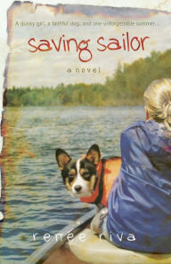 Title: Saving Sailor: A Novel, Author: Renee Riva