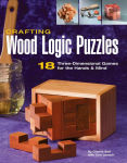Alternative view 1 of Crafting Wood Logic Puzzles: 18 Three-dimensional Games for the Hands and Mind