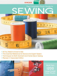 Title: Complete Photo Guide to Sewing: 1200 Full-Color How-to Photos / Edition 2, Author: Creative Publishing Editors