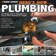 Title: Black & Decker Here's How...Plumbing, Author: Creative Publishing International Editors