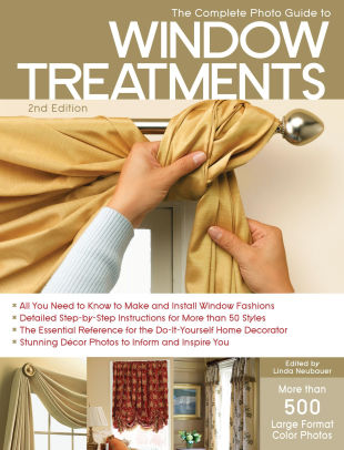The Complete Photo Guide To Window Treatments Diy Draperies